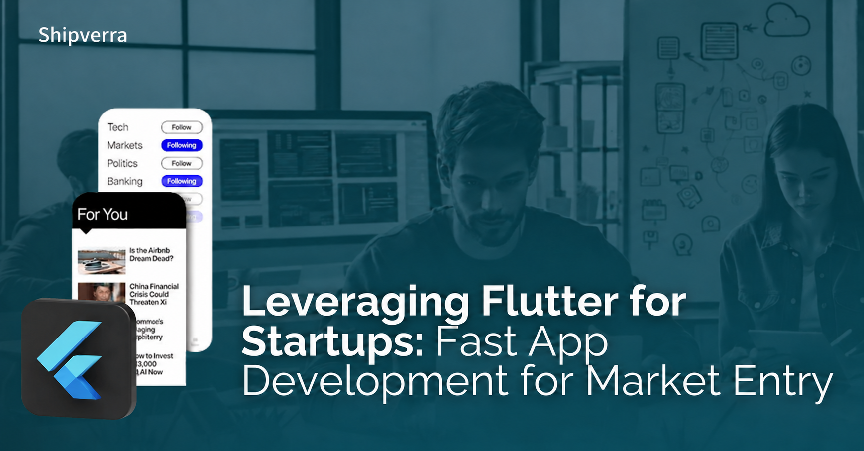 Leveraging Flutter for Startups: Fast App Development for Market Entry