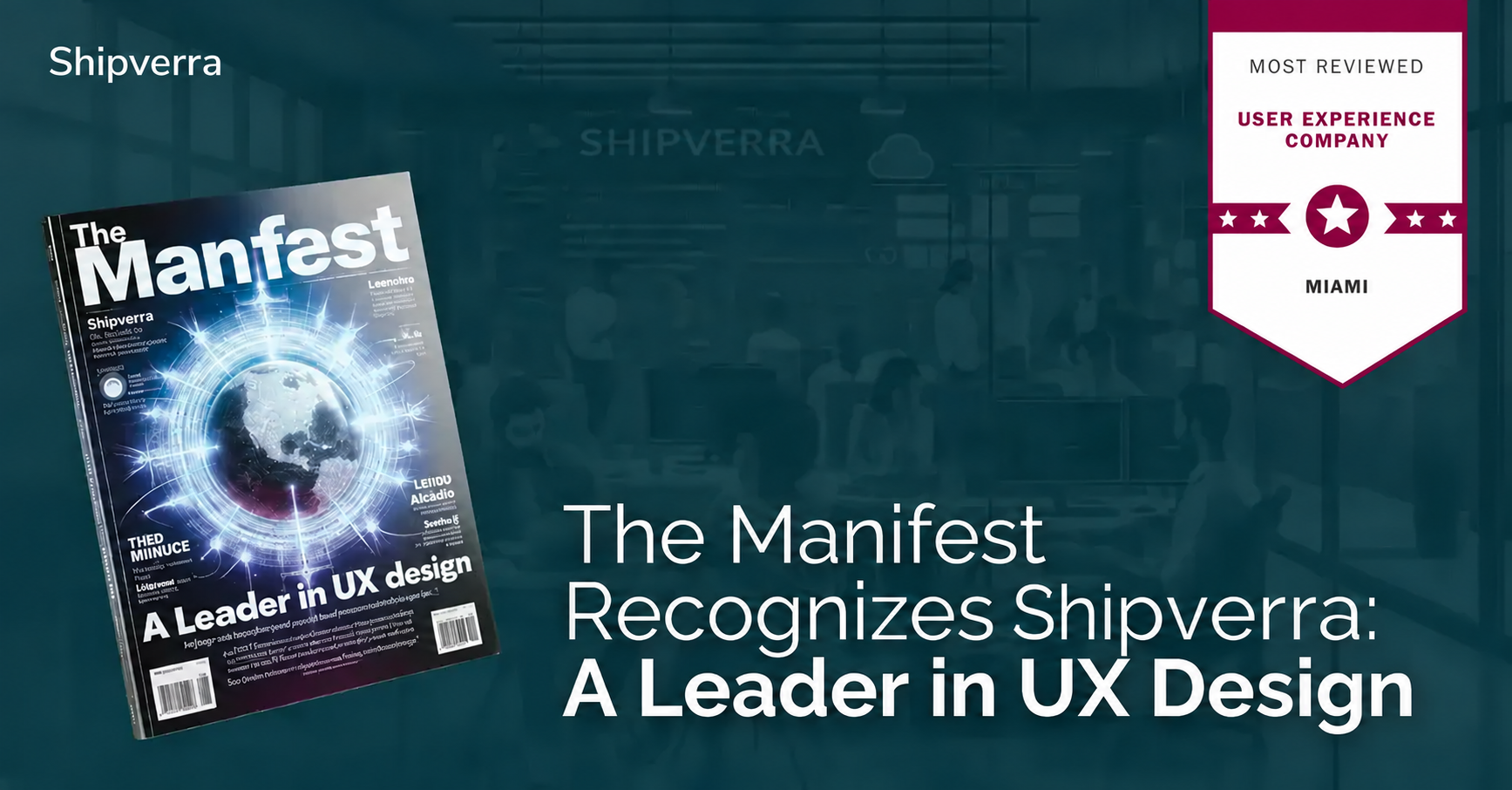 The Manifest Recognizes Shipverra: A Leader in UX Design - Miami