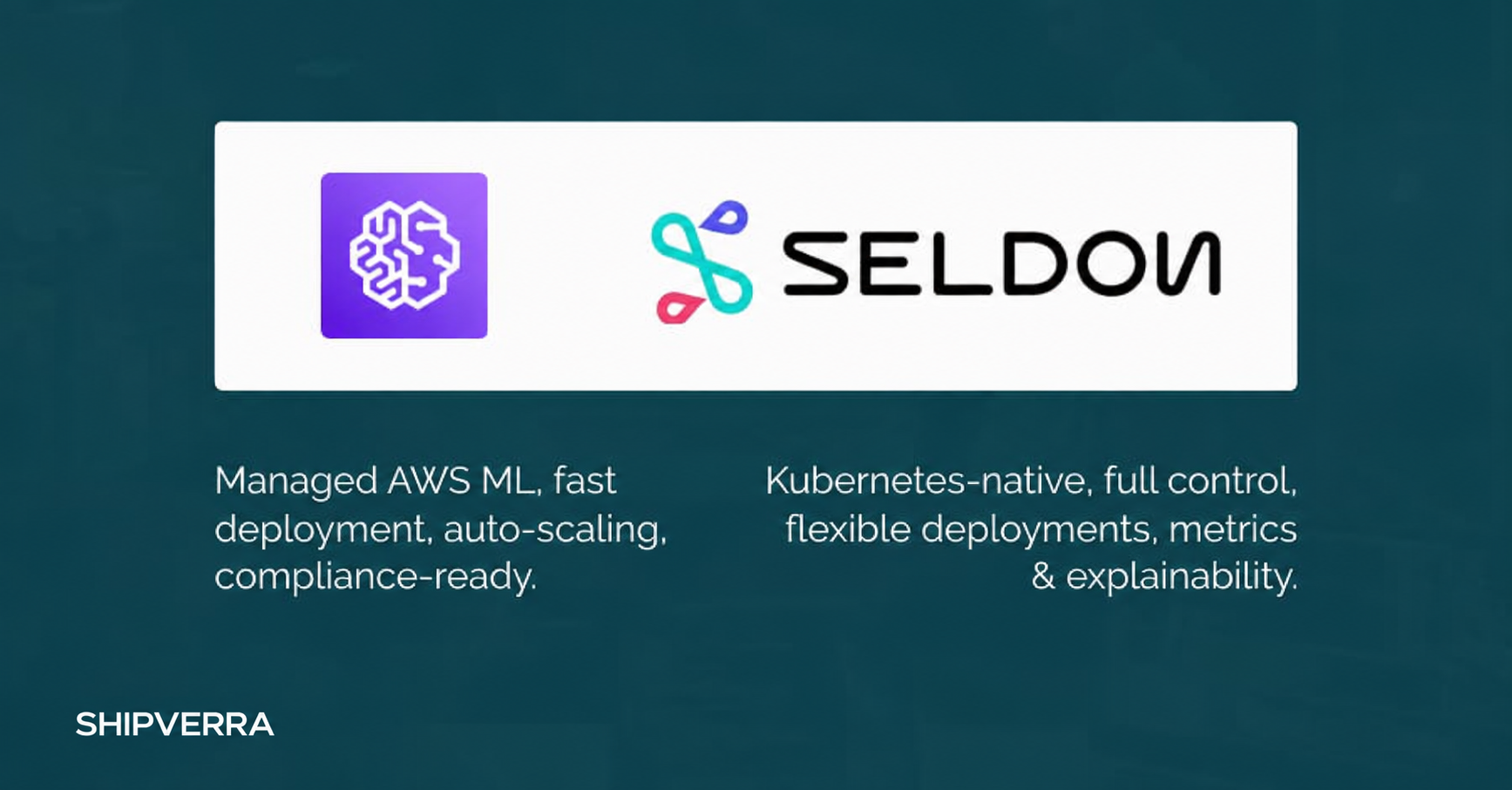 SageMaker vs Seldon Core: Key Differences &amp; Comparison Guide